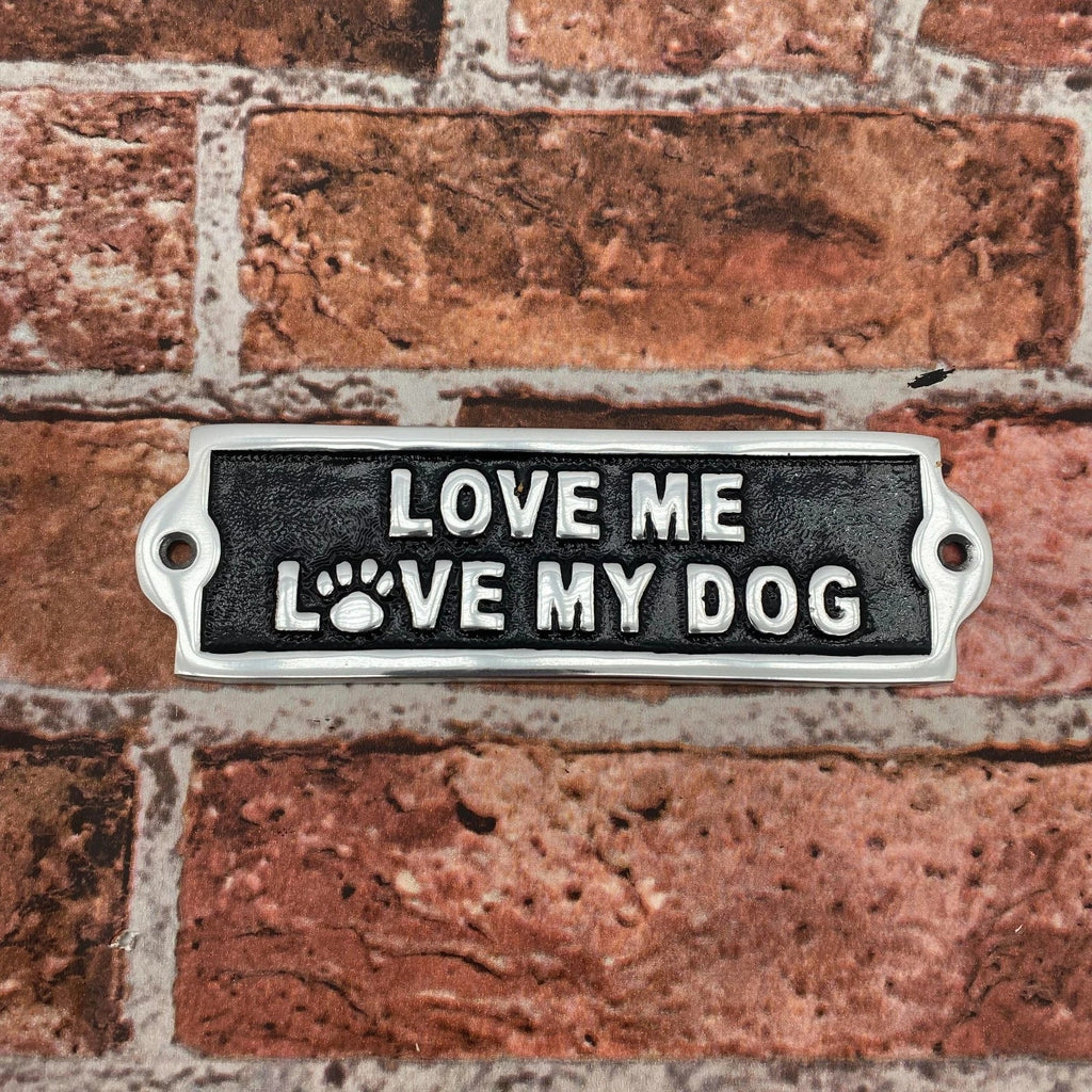 Love My Dog Aluminium Cast Iron Door Sign Humorous Gift Wall Decor Sign 20cm