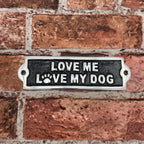 Love My Dog Aluminium Cast Iron Door Sign Humorous Gift Wall Decor Sign 20cm