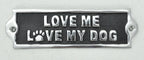 Love My Dog Aluminium Cast Iron Door Sign Humorous Gift Wall Decor Sign 20cm