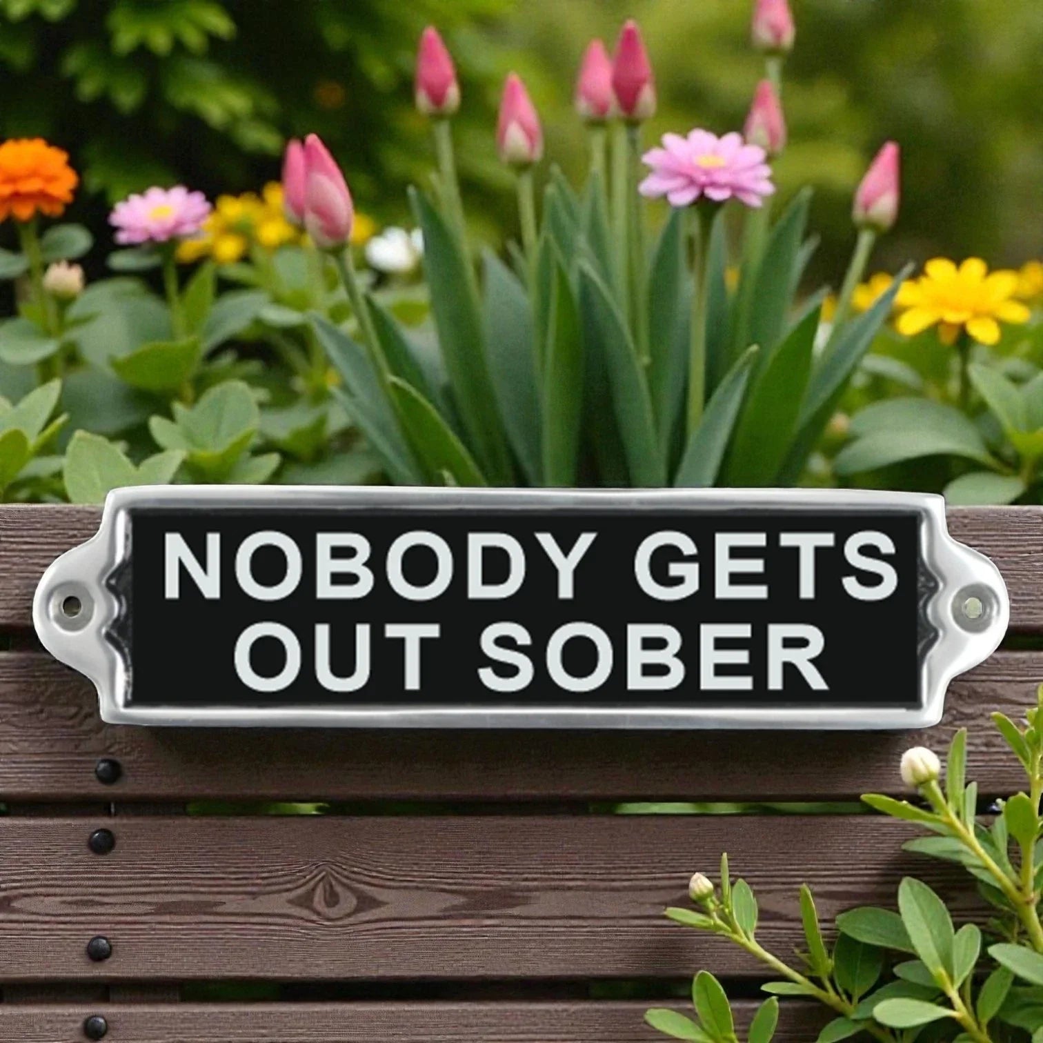 New It's free to sell on eBay Excludes Vehicles and business sellers Sell one like this Sell something else  Share Nobody Gets Out Sober Aluminium Door Sign . Birthday Gift Wall Signs Humour
