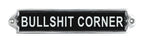Bullshit Corner Aluminium Cast Iron Door Sign Humorous Gift Wall Decor Sign 20cm