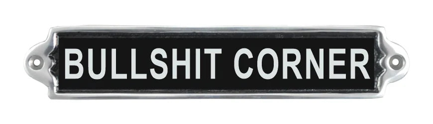 Bullshit Corner Aluminium Cast Iron Door Sign Humorous Gift Wall Decor Sign 20cm
