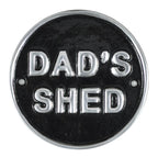 Dads Shed Aluminium Sign Round Plaque Wall Door Gate 12cm